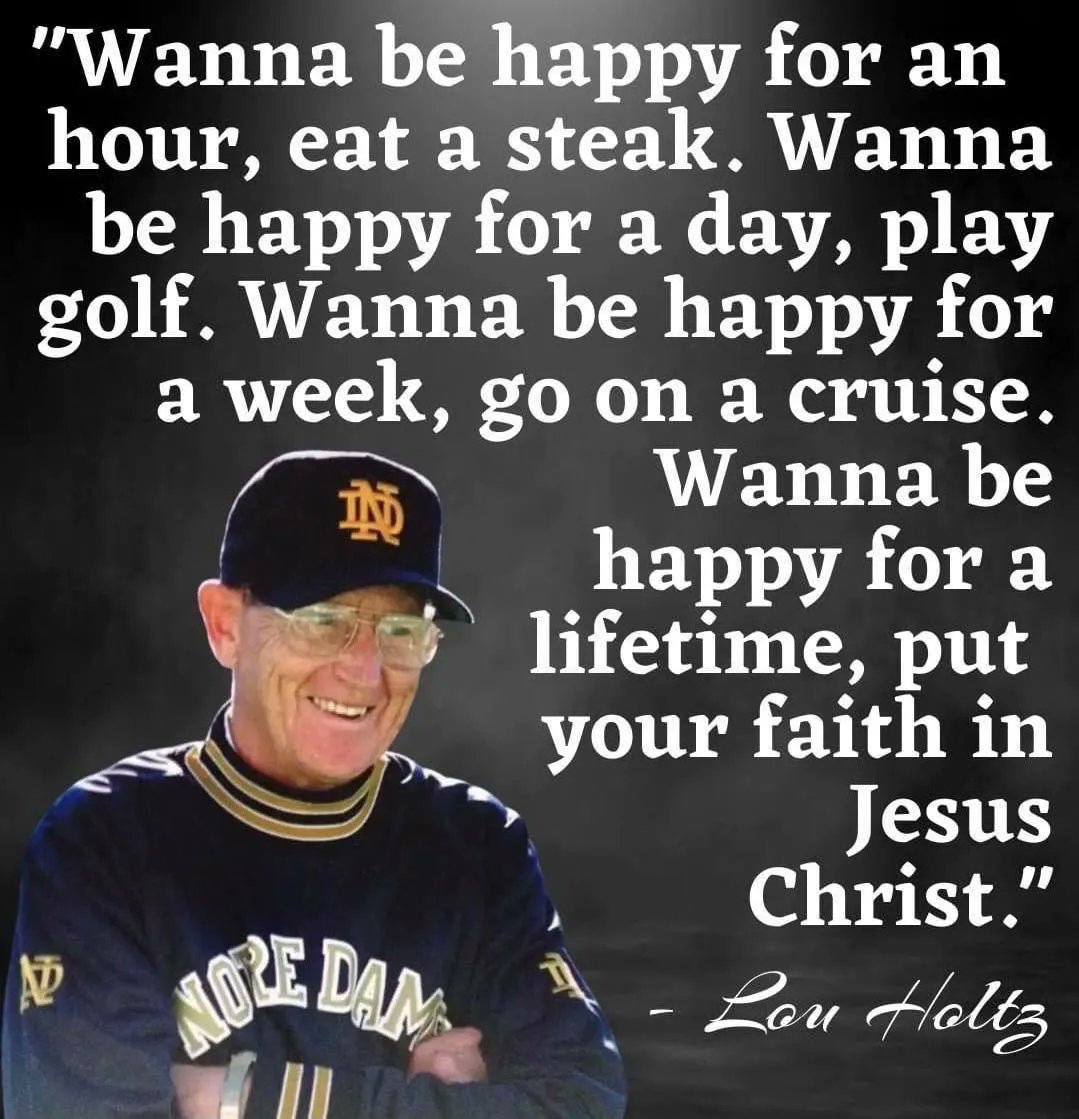 If you want to be happy for a lifetime, put your faith in Jesus Christ.