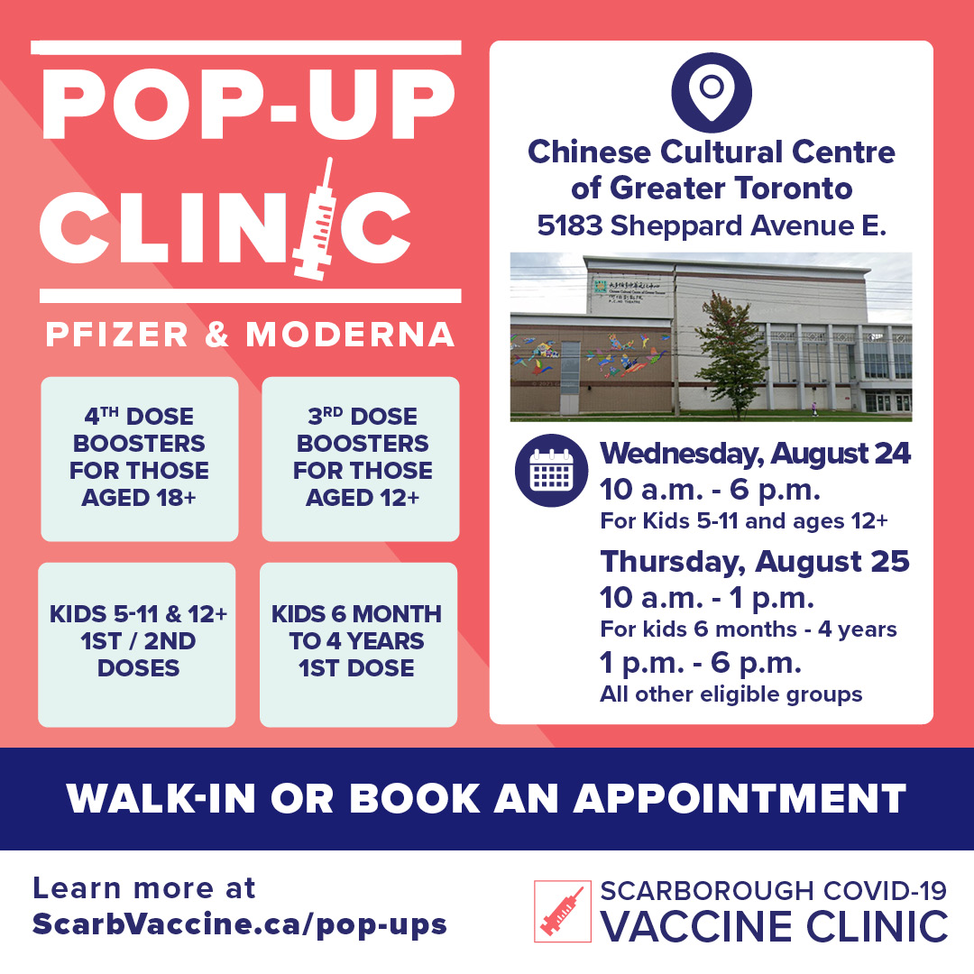 New 💉 pop-up happening this week!

📍Chinese Cultural Centre of Greater Toronto

🗓️AUG 24  from 10AM - 6PM
➕For Kids 5-11 & Ages 12+

🗓️AUG 25
➕10AM - 1PM for kids 6 months - 4 years
➕1PM - 6PM for all other eligible groups

Walk-in or book an appt: scarbvaccine.ca