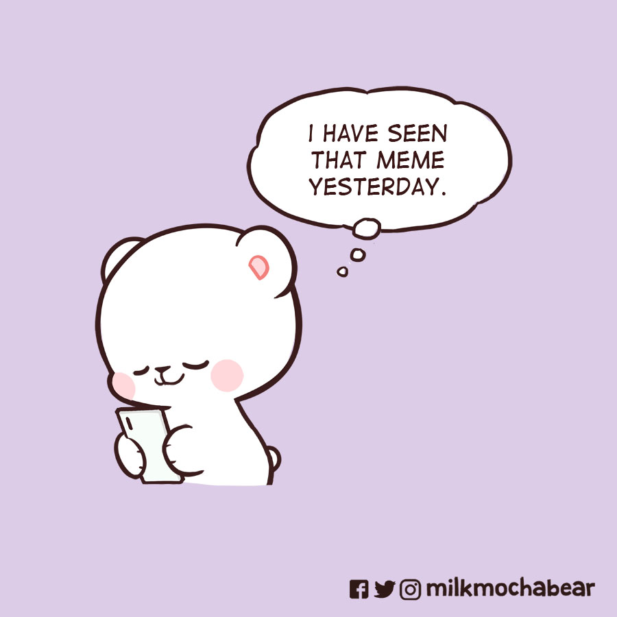 I laugh just for you 😌
---
Feel free to mention someone who loves to share memes with you~! ❤

#milkmochabear
#milkandmocha