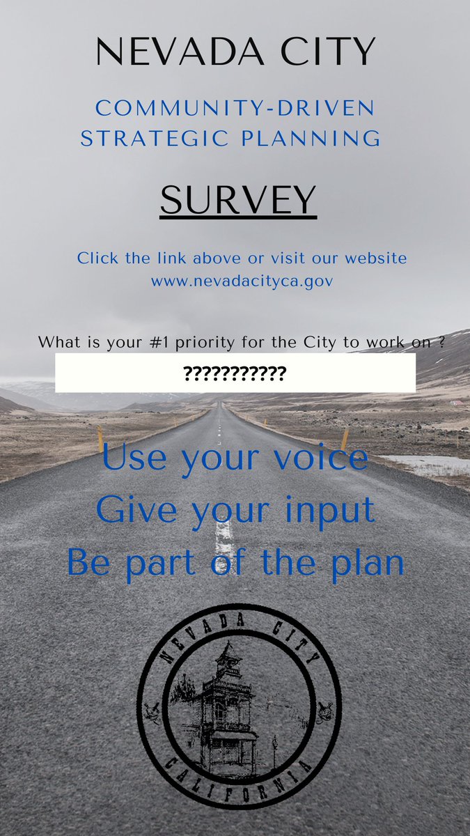 Have your voice heard on strategic planning. Click the link in the graphic or visit our website nevadacityca.gov and click on the Strategic Plan Survey Button on the bottom left.