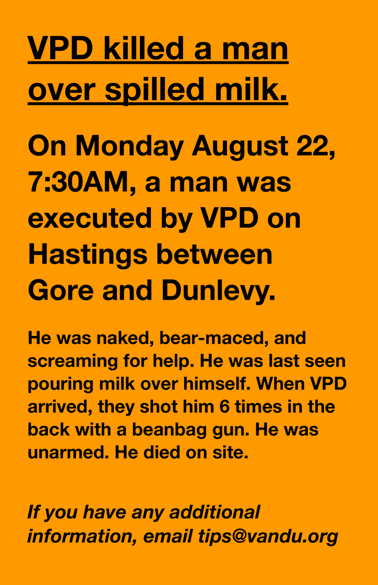 VANDU is conducting a community investigation into the <a href="/VancouverPD/">Vancouver Police</a> killing of the unarmed man.

He was killed over spilled milk.

If you have any footage or additional information about the killing, please email tips@vandu.org.
