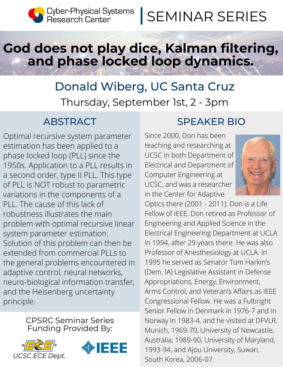 CPSRC_UCSC's tweet image. Join us next Thursday, September 1 for a CPSRC seminar hosted by Donald Wiberg, Professor Emeritus at UCSC. Full details at cps.soe.ucsc.edu/cps-events
