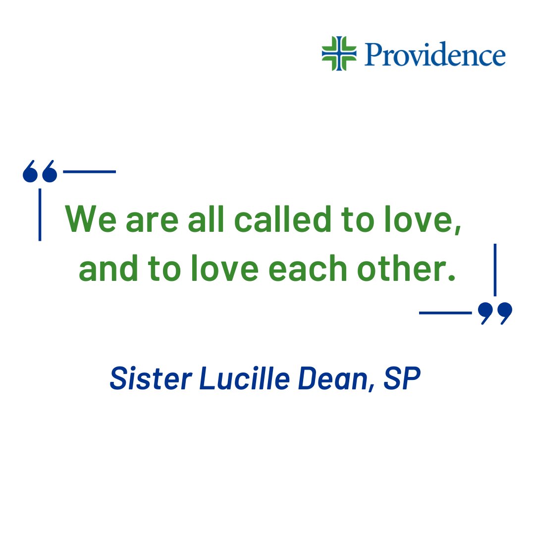 Sister Lucille's wisdom was a gift. Today I'm reflecting on her powerful words about love - a word so important to Providence that it's in our Mission statement. #ProvidenceCares