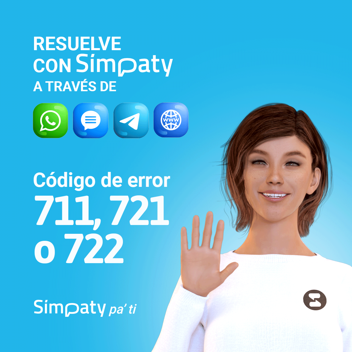 Simple_vzla's tweet photo. Corrige YA los códigos en pantalla como: 711, 721 y 722. 

Escríbele y ella te ayudará a solucionar 

Símpaty es pa´ ti

#AsiDeSimple 
#Simpletv
#Simpaty https://t.co/SgEnEo5gHS