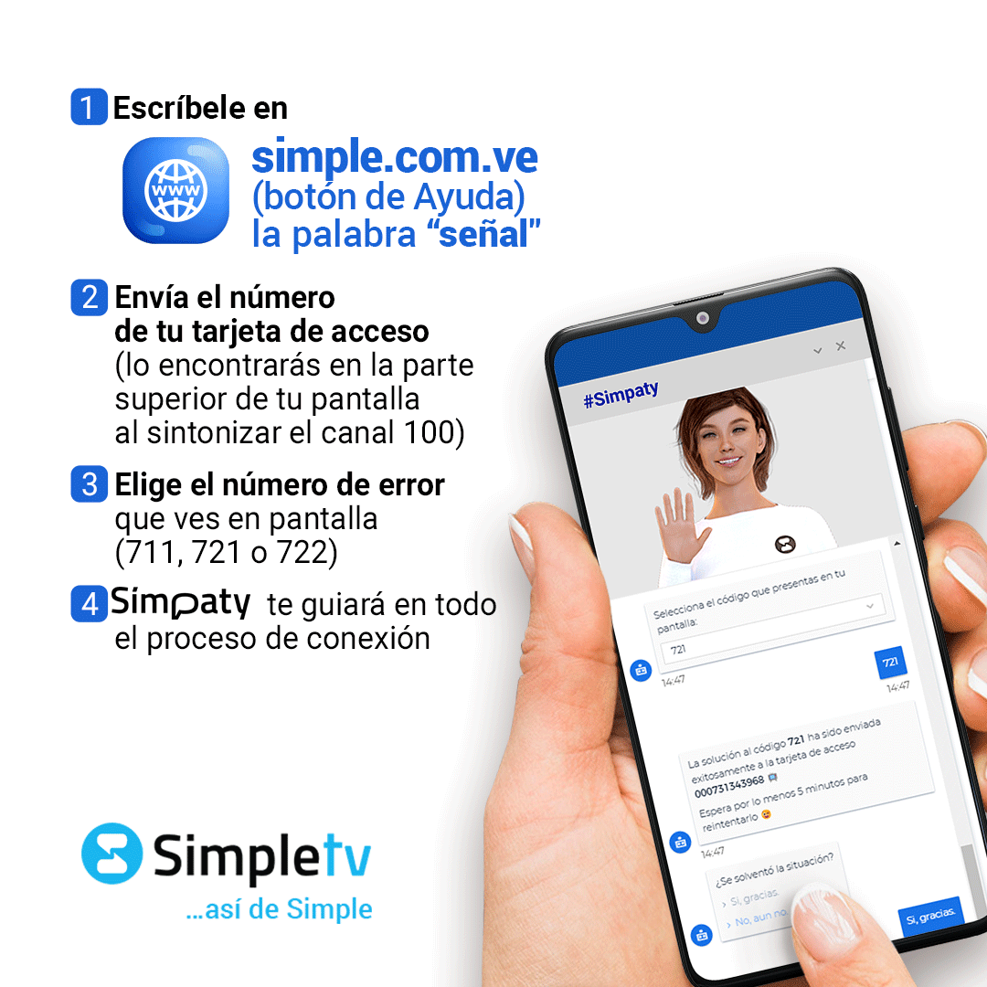 Simple_vzla's tweet photo. Corrige YA los códigos en pantalla como: 711, 721 y 722. 

Escríbele y ella te ayudará a solucionar 

Símpaty es pa´ ti

#AsiDeSimple 
#Simpletv
#Simpaty https://t.co/SgEnEo5gHS