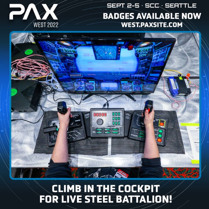 pax's tweet photo. The #PAXWest Steel Battalion area returns this year!
Steel Battalion isn't your average "Vertical Tank" sim. It uses a Mega-Jockey-9000 with 44 input points, joysticks, throttle, radio dial, switches, an eject button, and 3 pedals.
Badges available at https://t.co/3xX6GrUqpv! https://t.co/oGAtpjD3gD