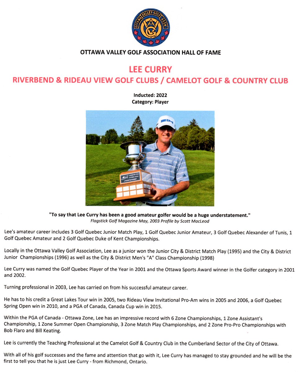 The <a href="/the_ovga/">OVGA</a> Hall of Fame welcomes 2022 Inductee Lee Curry who played his amateur golf at Riverbend &amp; <a href="/RideauViewGolf/">Rideau View Golf</a> Clubs. Lee's golf resume shows 10 Golf Quebec &amp; 3 OVGA Championships. Lee is currently the teaching professional <a href="/CamelotGolf/">Camelot Golf Club</a>.