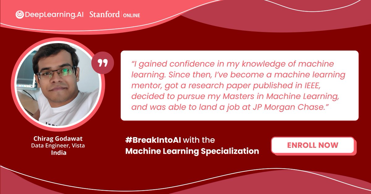 DeepLearningAI's tweet image. Since I took the Machine Learning course, I’ve become a machine learning mentor, got a research paper published in IEEE, and also landed a job at JP Morgan Chase.” - Chirag Godawat | You could too. #BreakIntoAI with the Machine Learning Specialization:
hubs.la/Q01kFPmx0