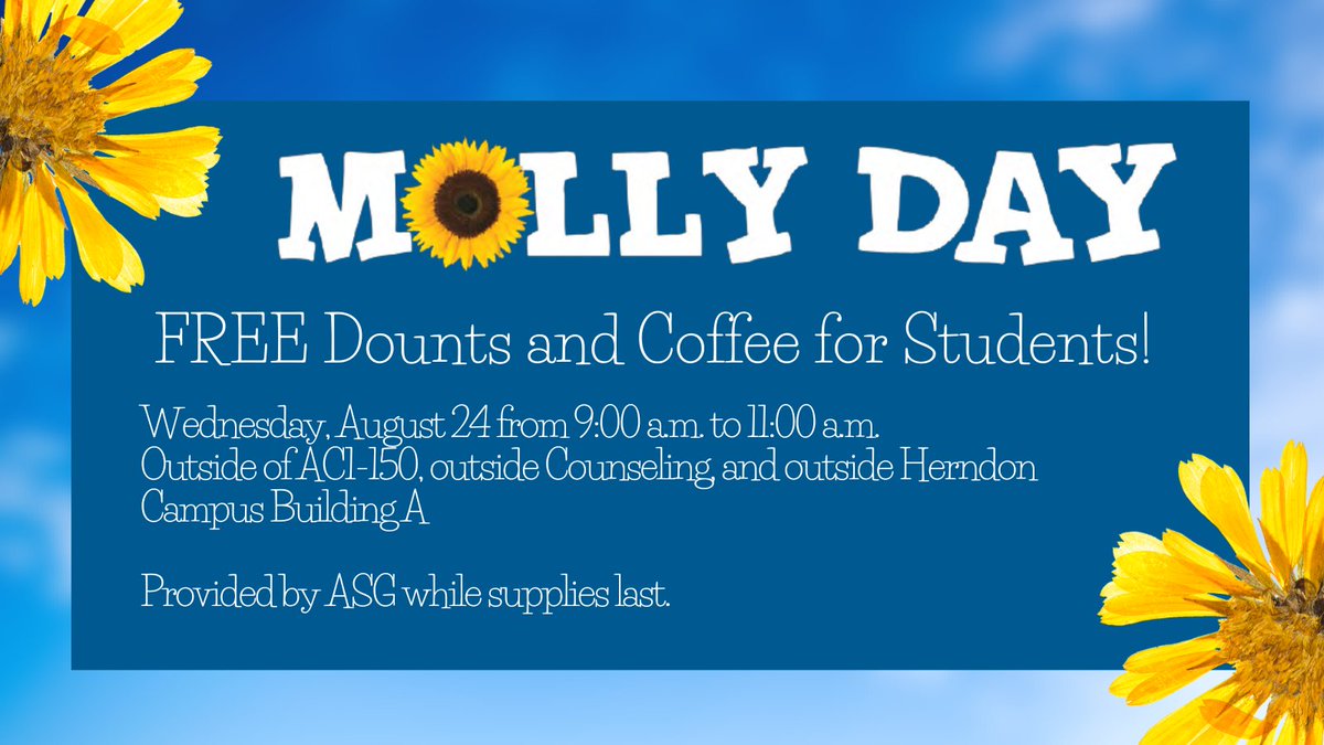 ccc_basicneeds's tweet image. Free donuts and coffee for students!
Wednesday, August 24 from 9:00 a.m. to 11:00 a.m. Outside of AC1-150, outside Counseling, and outside Herndon Campus Building A
Provided by ASG while supplies last. #LiveLikeMolly
