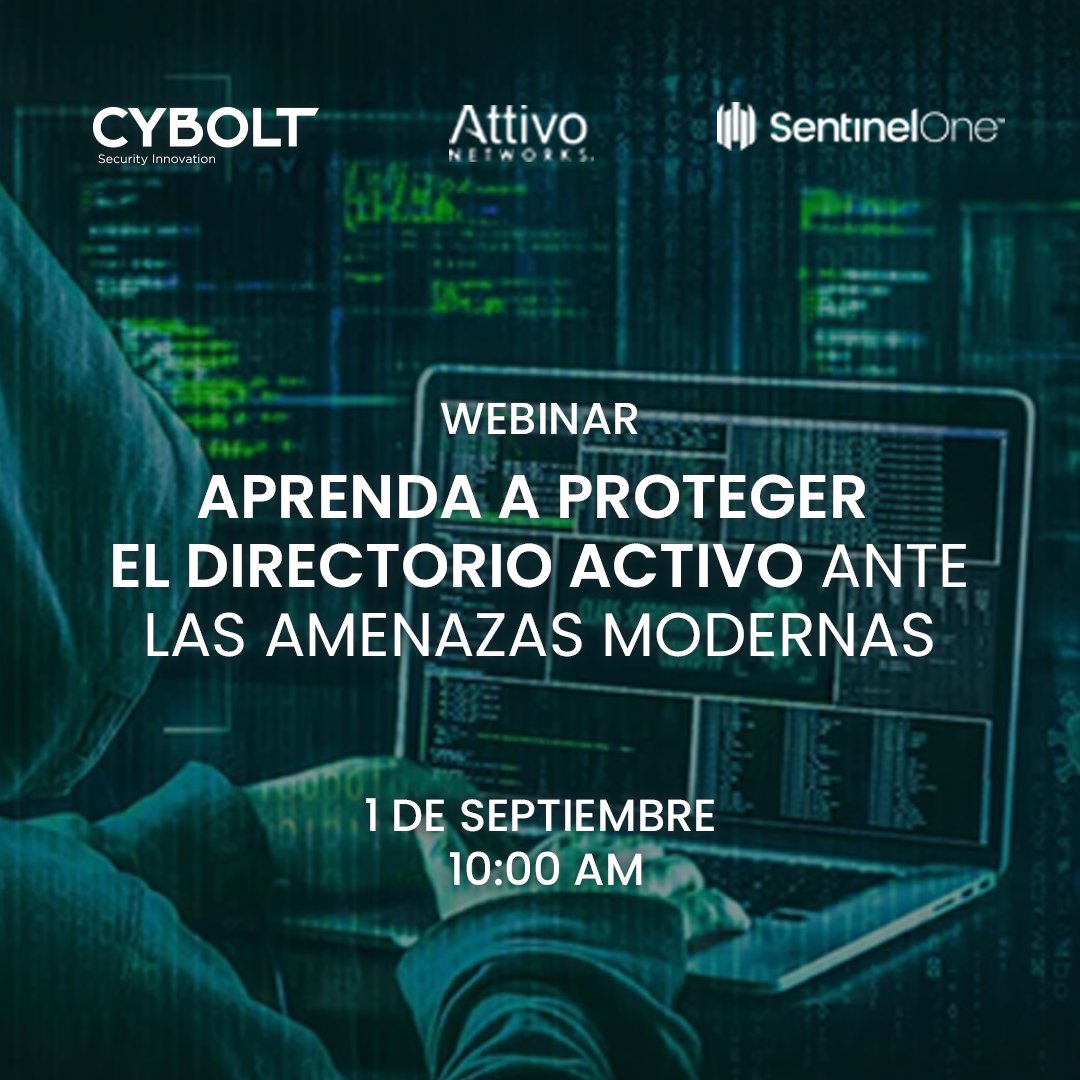 Cybolt (@cybolt_security) on Twitter photo ¿Sabía que el 60% del nuevo malware incluye código para atacar al Directorio Activo? Por eso no se pierda nuestro próximo webinar donde de la mano de <a href="/SentinelOne/">SentinelOne</a> y <a href="/AttivoNetworks/">Attivo Networks®, a SentinelOne Company</a> aprenderemos a protegerlo de amenazas modernas.
Regístrese ya: register.gotowebinar.com/register/11291… ¿Sabía que el 60% del nuevo malware incluye código para atacar al Directorio Activo? Por eso no se pierda nuestro próximo webinar donde de la mano de <a href="/SentinelOne/">SentinelOne</a> y <a href="/AttivoNetworks/">Attivo Networks®, a SentinelOne Company</a> aprenderemos a protegerlo de amenazas modernas.
Regístrese ya: register.gotowebinar.com/register/11291…