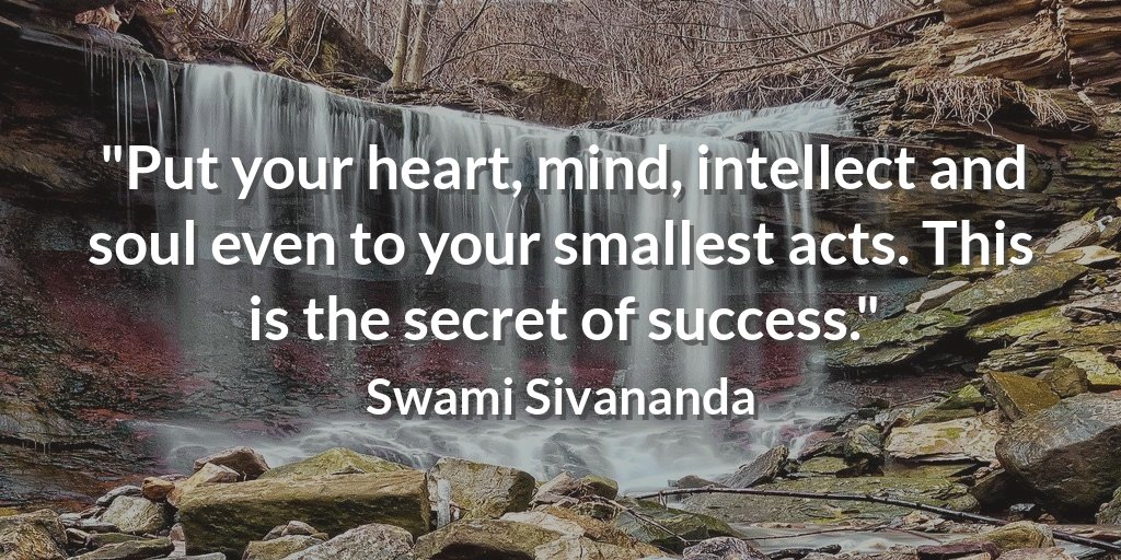 TheBeckWest's tweet photo. "Put your heart, mind, intellect and soul even to your smallest acts. This is the secret of success." Swami Sivananda #leadership https://t.co/FTBAimVfv6