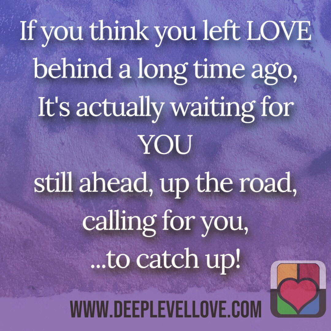DeepLevelLove's tweet photo. If you think you left LOVE behind a long time ago,
It's actually waiting for
YOU!
still ahead,
up the road,
calling for you,
...to catch up!
.
PS. it's also actually sneaking up behind you too
.
#deeplevellove #loveisthemessage #LoveIsEssential #loveyourself #iloveyou #havehope https://t.co/4H1XvaddkJ