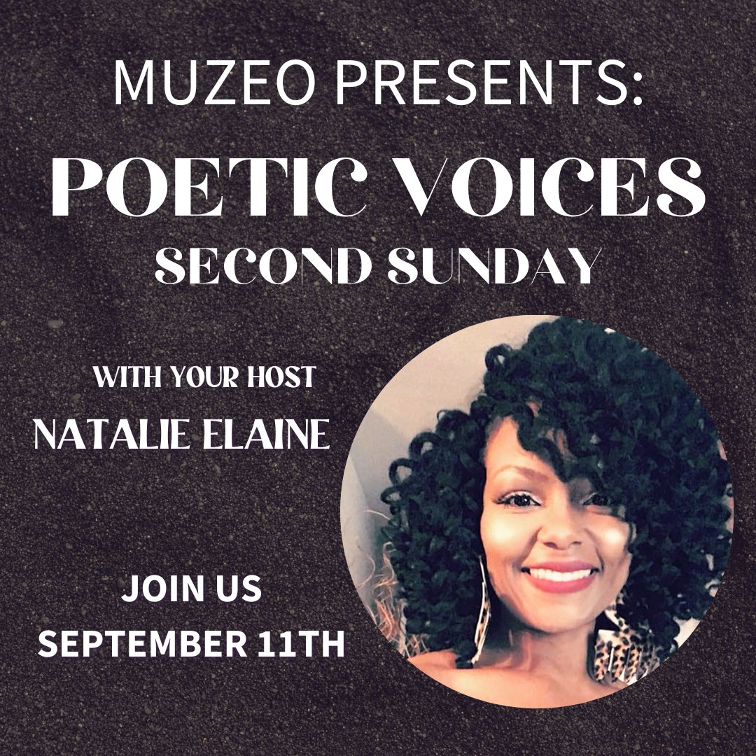 Our next virtual Poetic Voices is coming to you Sunday, September 11, 2022.

#Muzeo #poetry #reading #poeticvoices #virtural #NatalieElaine