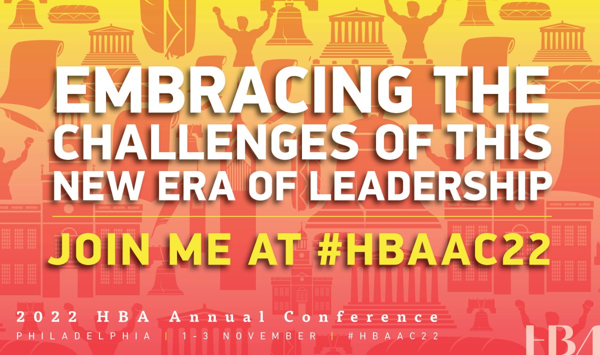 #HBAAC22 brings together leaders from across the globe to Philadelphia in a call to action to embrace the challenges of this New Era of Leadership! Information & Registration 
bit.ly/3PrzRXZ

#HBAimpact @HBAnet #leadership