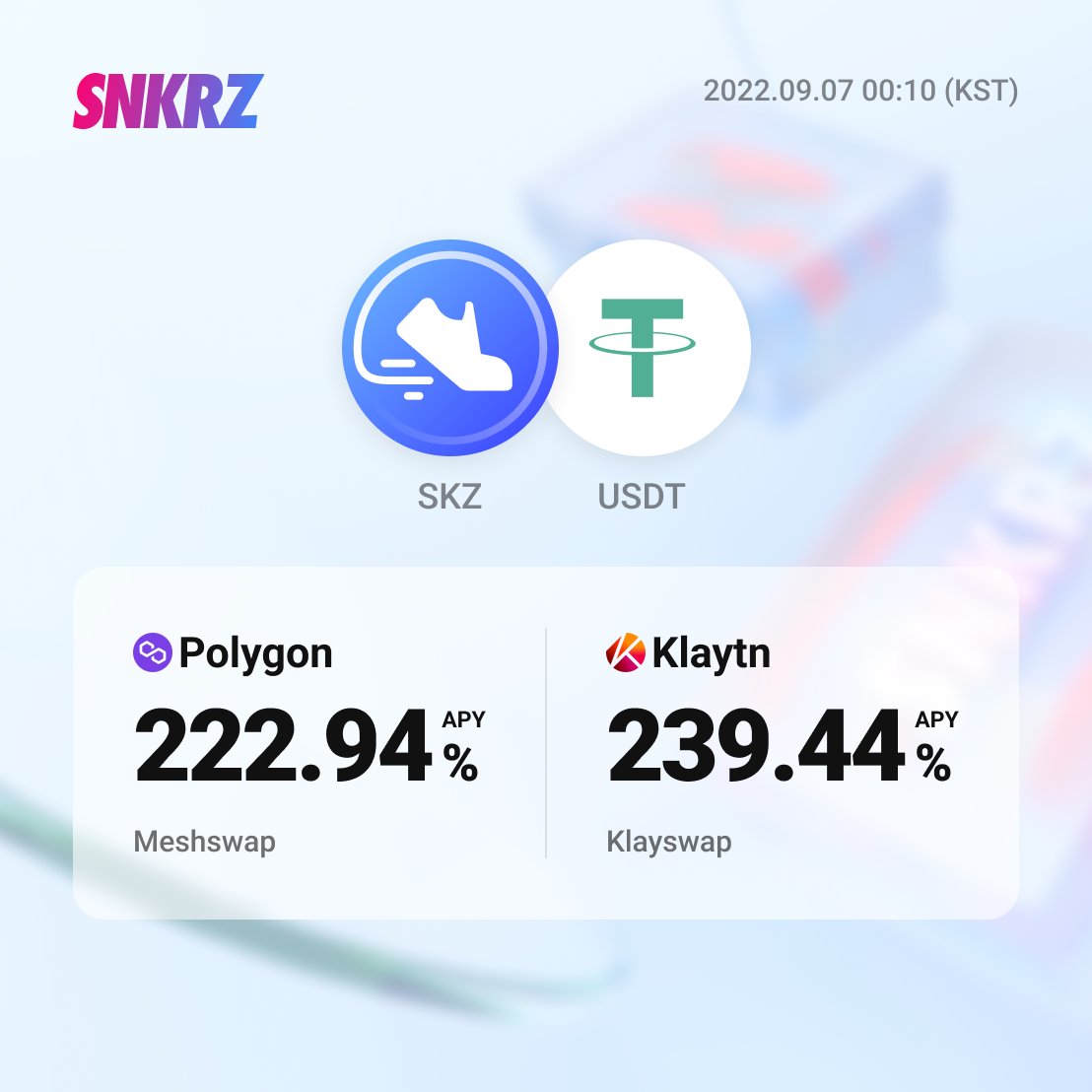 Hello SNKRZ CREW, add liquidity to the SKZ-USDT pool on Meshswap (Polygon) or Klayswap (Klaytn) and earn up to 200% APY!

SKZ-USDT (Polygon) : meshswap.fi/exchange/pool/…
SKZ-oUSDT (Klaytn) : klayswap.com/exchange/pool/…