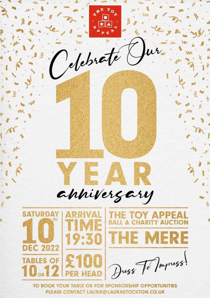 The Toy Appeal will be celebrating its 10th anniversary this December!
If anyone would like a table at our charity ball to be held at <a href="/LifeatMere/">The Mere Golf Resort & Spa</a> in Knutsford on Sat 10th December please drop us a message.