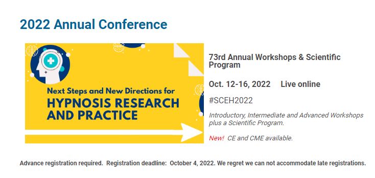Register now for the best pricing! #SCEH2022
Early bird pricing ends 9/9
3⃣ levels of workshops and a scientific program.
✳️ Now offering CME and CE!
Details://lnkd.in/gEqp845K
#ClinicalHypnosis #HypnosisResearch #CME #CE #EvidenceBasedTreatment #MedicalHypnosis