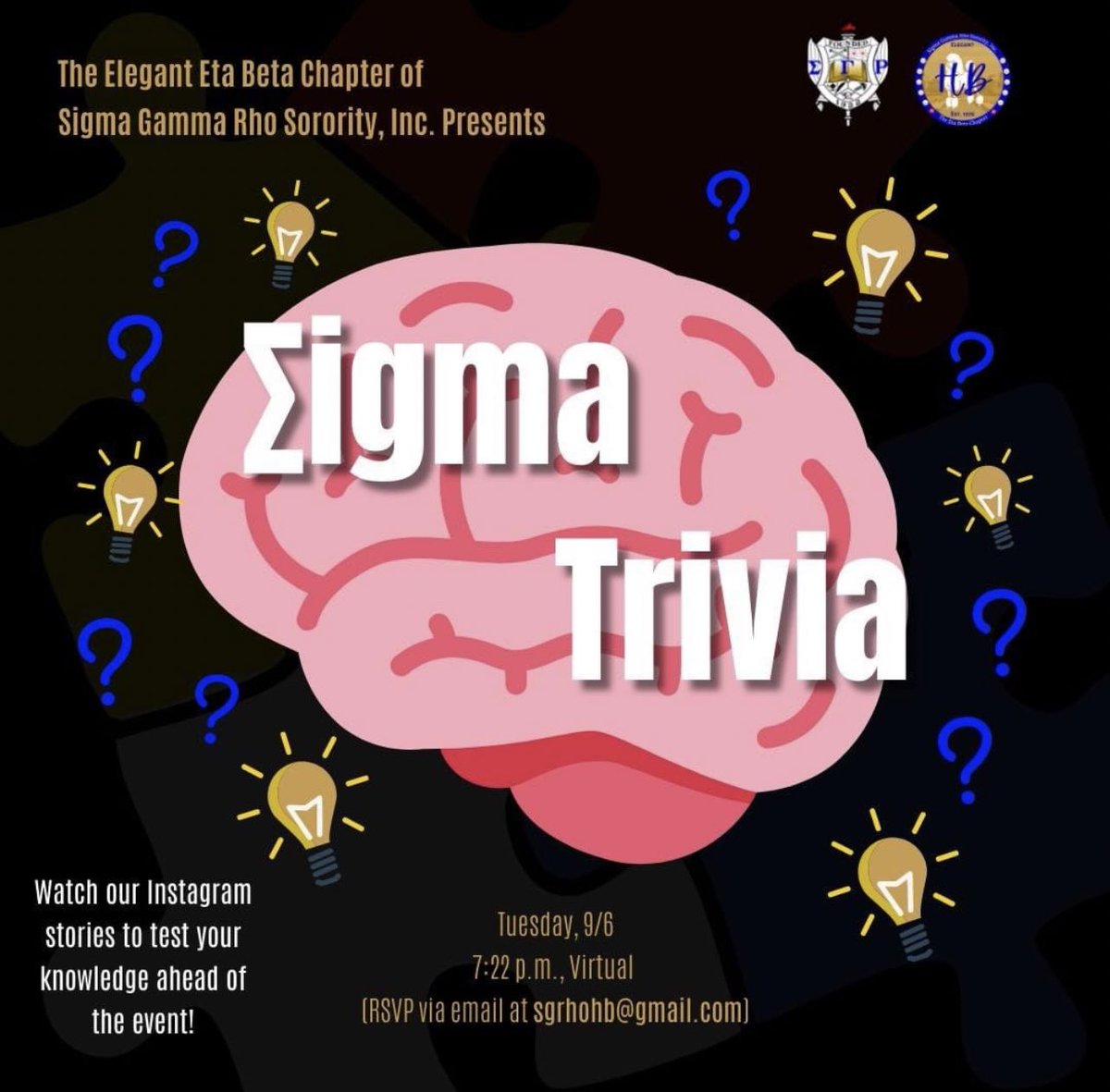 Join us tonight in a game of Σigma Trivia where you’ll get to learn some of the interesting facts about Sigma Gamma Rho Sorority, Inc. This event is virtual, so please RSVP with sgrhohb@gmail.com. Looking forward to seeing you all! 💙💛