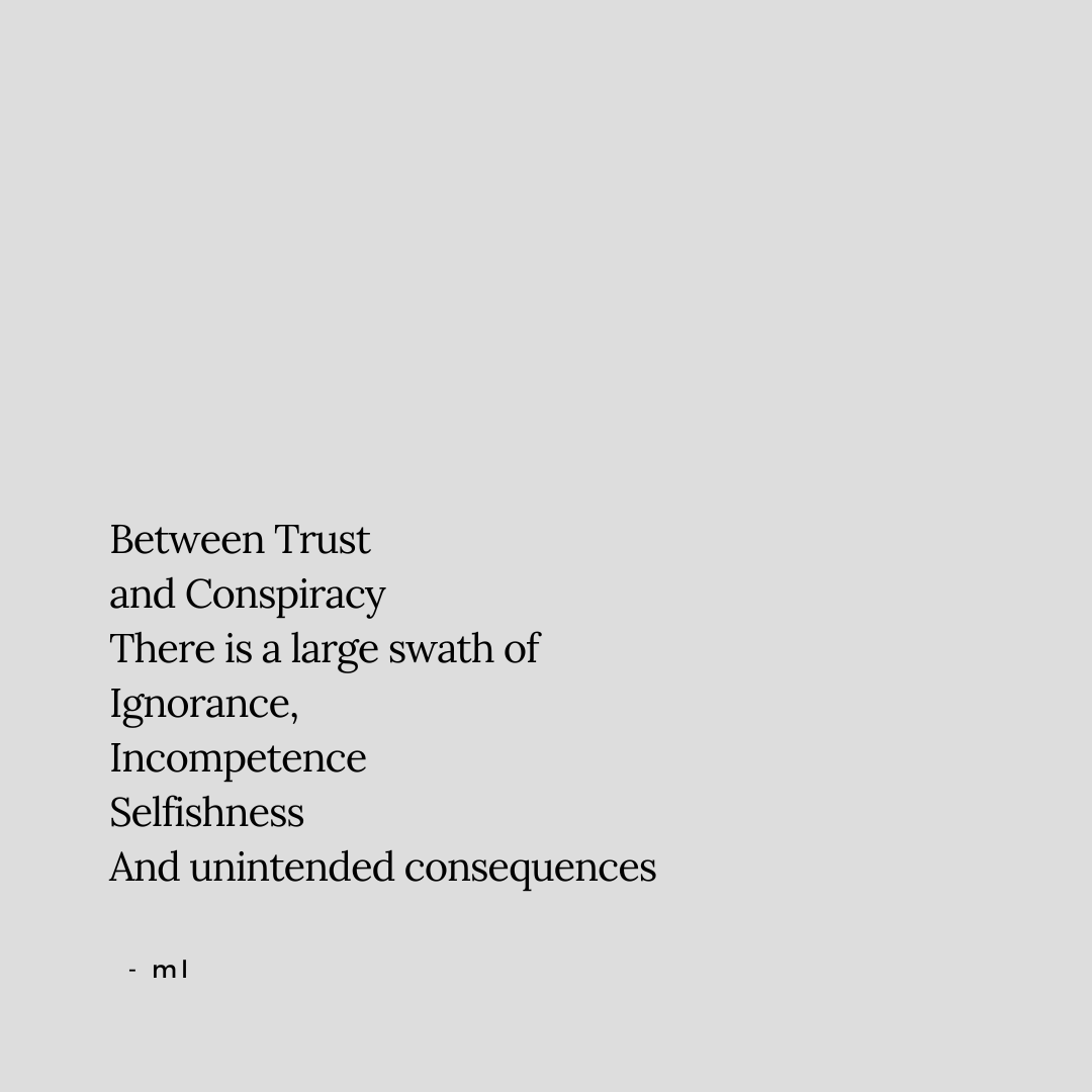 It’s probably not planned malice.

It’s probably people doing their best or what they think is right from their POV. 

Jumping on the other side doesn’t solve anything. 

A better solution comes from understanding their POV &amp; assessing the data and decisions. 

- ml