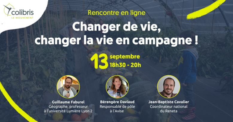 Mardi 13 septembre, de 18h30 à 20h, suivez le webinaire "Changez de vie, changer la vie en campagne !", organisé par le mouvement Colibris suite à l'Agora "Les nouvelles formes d'installation en zones rurales". Plus d'infos : r.news.colibris-lemouvement.org/mk/mr/FMHKZrCJ…

<a href="/mvtcolibris/">Mouvement Colibris</a> <a href="/avise_org/">Avise</a>