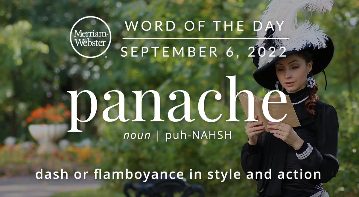 MerriamWebster's tweet photo. Good morning! Today's #WordOfTheDay is 'panache' https://t.co/1kVl7TLRte https://t.co/cPBujaIgD1