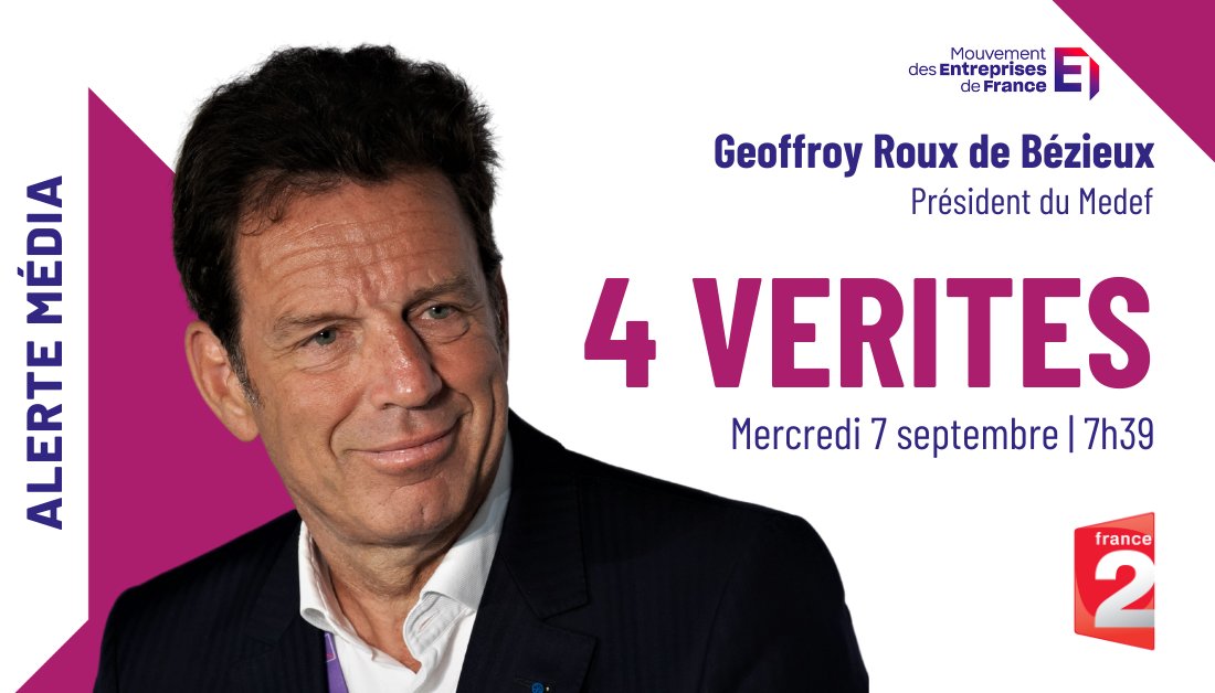 🚨  MEDIA | <a href="/GeoffroyRDB/">Geoffroy Roux de Bezieux</a>, président du <a href="/medef/">Mouvement des Entreprises de France</a>, sera l'invité des #4V sur @France2tv mercredi 7 septembre en direct à 7H39. 

Lien vers le direct :
france.tv/france-2/direc…