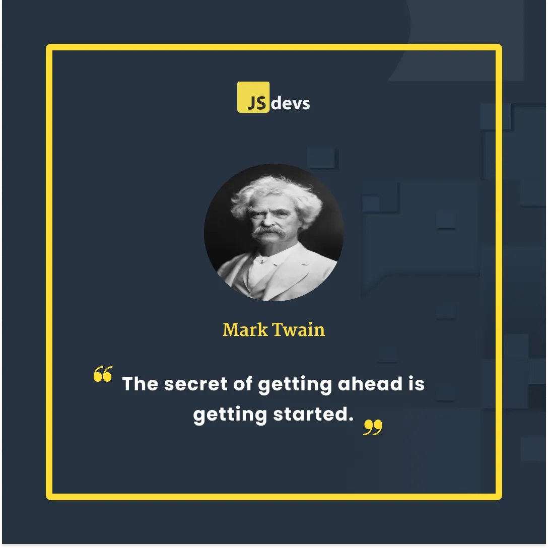 jsdevs_dev's tweet image. "The secret of getting ahead is getting started."
Mark Twain
#webdevelopmentagency #javascript #coding #DevelopmentServices #Javascriptdeveloper #SoftwareEngineer #quote #motivation