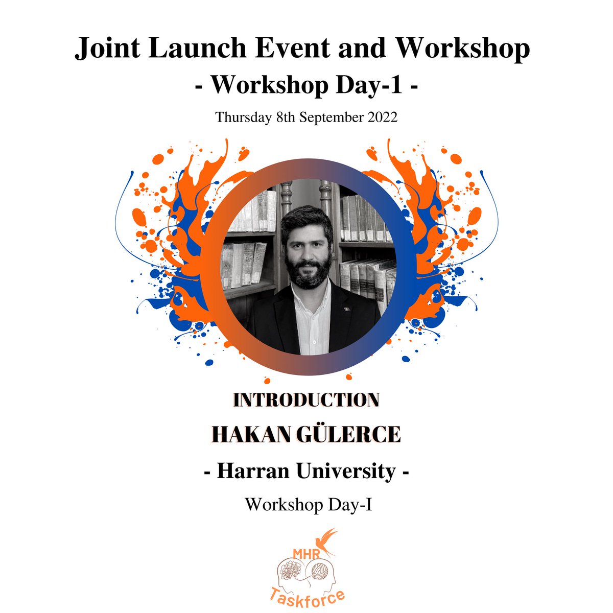 MHR_Taskforce's tweet photo. - Introduction -

Hakan GÜLERCE

“Workshop Day-1”
@HakanGulerce https://t.co/Pa7eBmhW6u