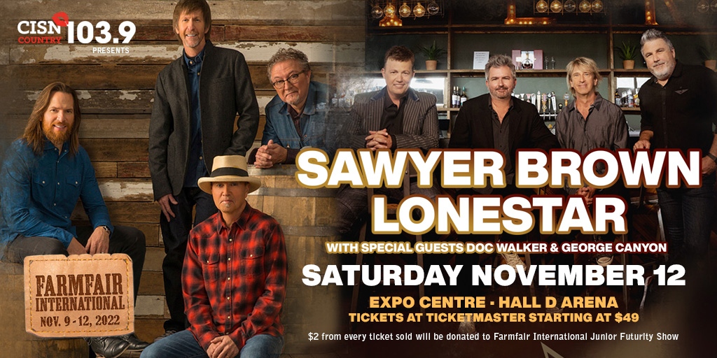 Big Announcement📣

Sawyer Brown &amp; Lonestar with special guests Doc Walker &amp; George Canyon perform November 12, 2022 at Farmfair International!

Pre-sale tickets go on sale tomorrow at 10:00 am. Tickets start at just $49!

Proudly presented by CISN Country 103.9.