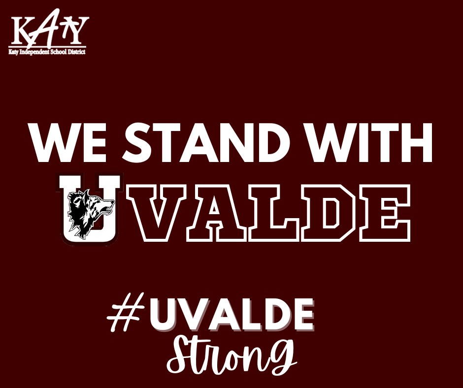 Katy ISD stands with the students, staff and families of Uvalde CISD as they return for their first day of school today. #UvaldeStrong
