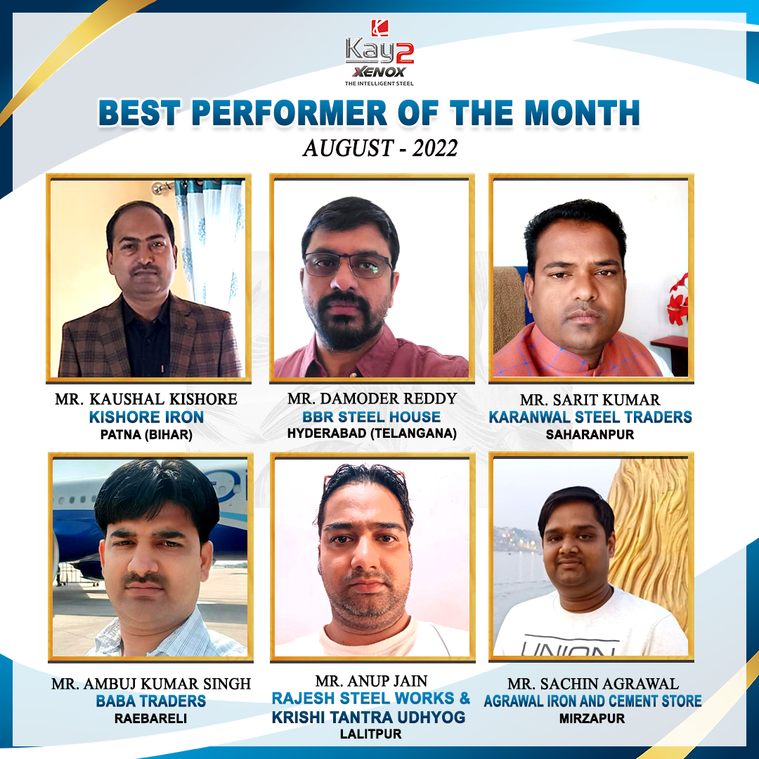 We are extremely glad to announce our Best Performers for August 2022, and celebrate their incredible contribution towards business excellence!
#DealerOfTheMonth #BestPerformer #Kay2Xenox #Kay2Steel