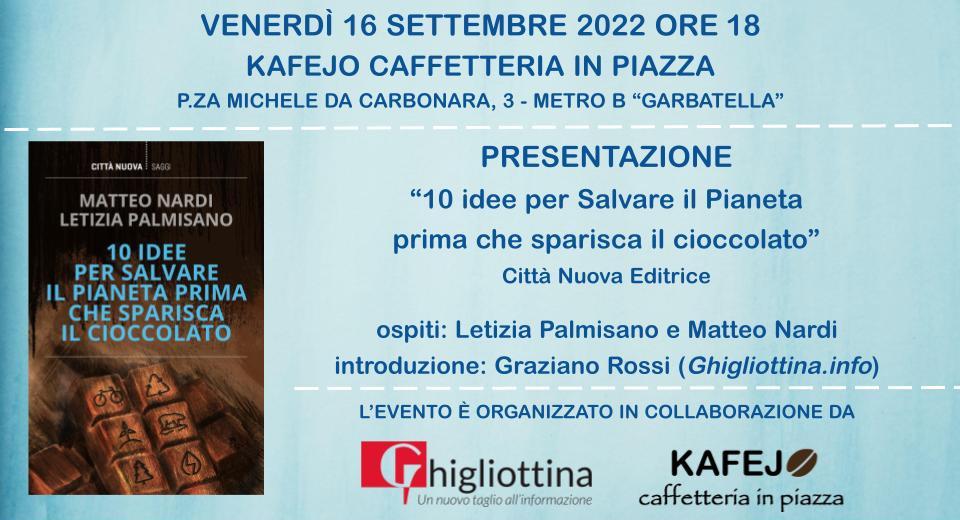 Ghigliottina's tweet photo. 📌 Tornano i nostri eventi culturali! Venerdì #16settembre da Kafejo a #Roma presentazione del libro “10 idee per salvare il Pianeta prima che sparisca il cioccolato”, saranno ospiti gli autori @leti_palmisano e @mat_nardi. Segnate in agenda! 👉 https://t.co/aAQ5zRrjnA. https://t.co/MOwftXEbyo