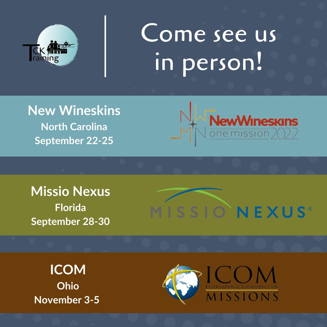 tcktraining's tweet photo. Conference season is upon us! This year we will be at:
- New Wineskins (North Carolina Sept. 22-25)
- Missio Nexus (Florida Sept. 28-30)
- ICOM (Ohio Nov. 3-5)

#TCK #TCKs #ATCKs #MKs #membercare #militarykid #diplomatkid #expat #expatfamilies #conference #conferenceseason https://t.co/vR1XZsX2LQ
