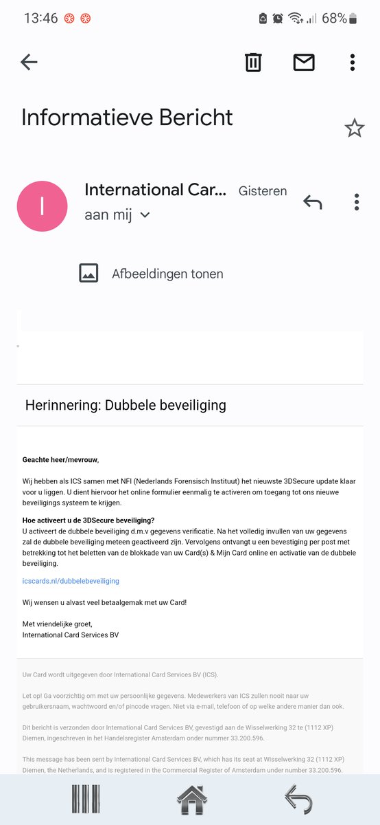 Er worden berichten verstuurd waarin gesuggereerd wordt dat International Card Services (<a href="/ics/">ICS</a> ) samen met het NFI een beveiligingsupdate hebben uitgebracht. LET OP: Dit is een poging tot phishing, klik niet op de linkjes en verwijder dit bericht direct.