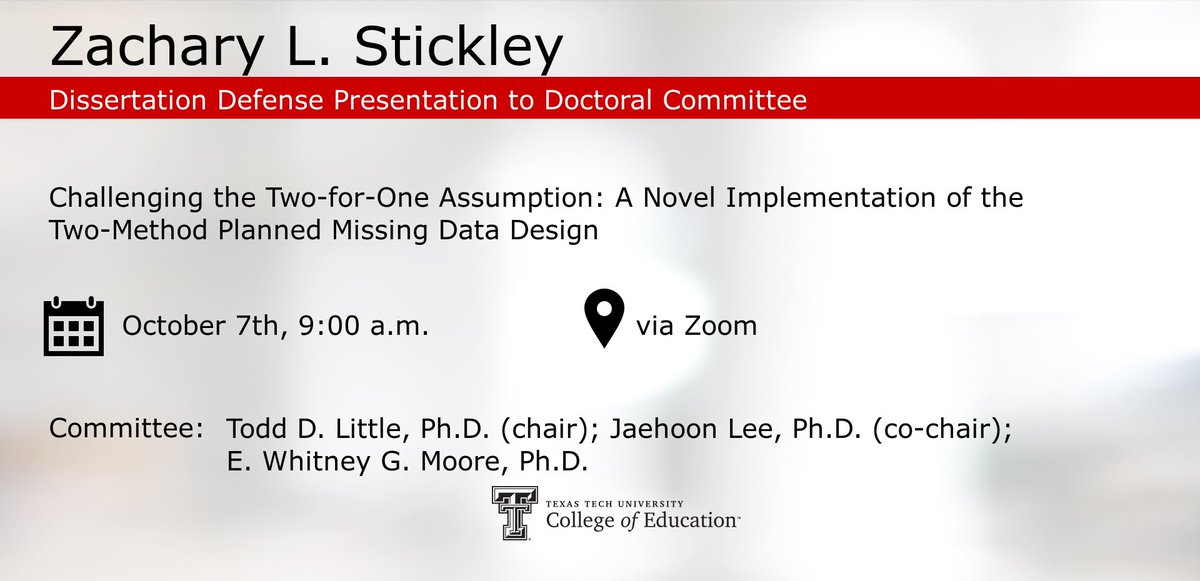 TTUEducation's tweet photo. Zachary L. Stickley's dissertation defense presentation, "Challenging the Two-for-One Assumption: A Novel Implementation of the Two-Method Planned Missing Data Design" will be October 7th at 9:00 a.m. via Zoom. https://t.co/xRNjP01u98