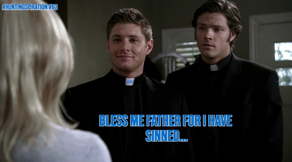 Franki3W's tweet photo. #SPNWeek #Day4 #BestDynamic #FavPairing
#HuntingSpiration #63
Bless me father for I have sinned...
#SPNFamily #Supernatural @jarpad @JensenAckles #ForgiveMeFatherForIHaveSinned #MayWeComeIn #SPNForever #SamWinchester #DeanWinchester #WinchestersForever #PriestChesters https://t.co/ETxG2vJYaa