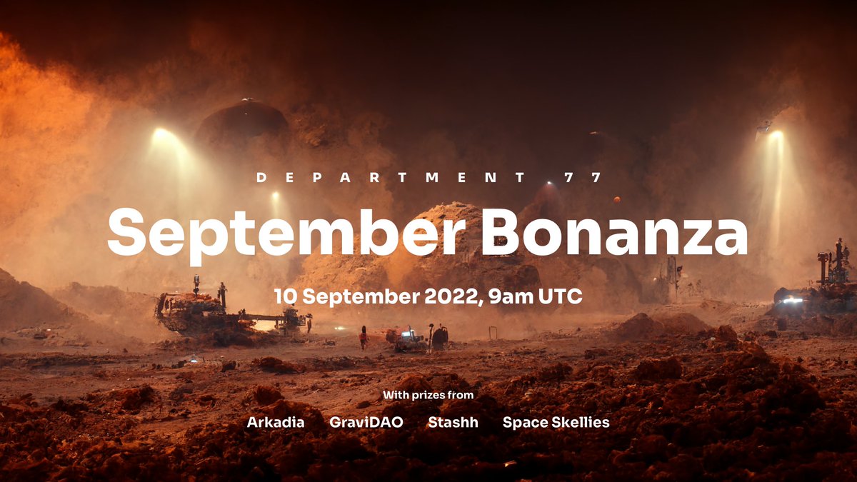Department_77's tweet photo. THREE DAYS until our 12-hour September Bonanza event starts, with prizes drawn live every hour. All you need to participate is a D77 bounty hunter!

Extra prizes from @Arkadia_Park, @GraviDAO_, @SpaceSkellies and @StashhApp (see thread below for all the prizes you can win). https://t.co/WjWzwpDfvR