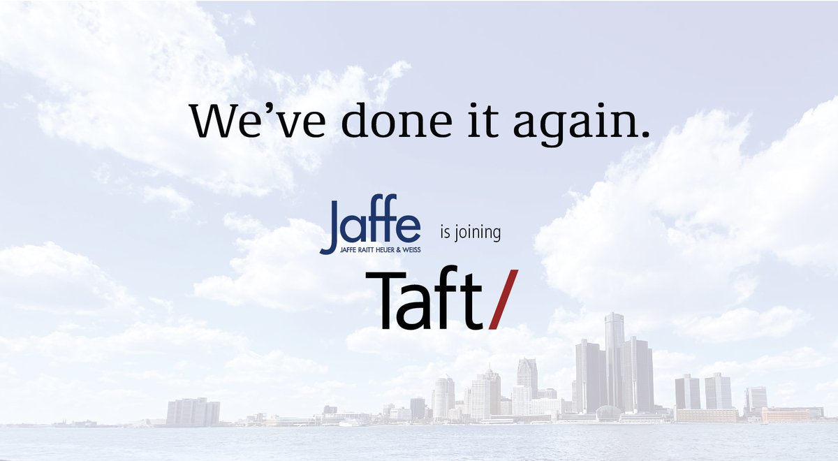 Leading Michigan full-service law firm Jaffe Raitt Heuer &amp; Weiss, P.C. is joining forces with Taft starting Dec. 31, 2022. 

Learn more about both firms’ shared commitment to culture, community, and client service here: bit.ly/3AODbH7