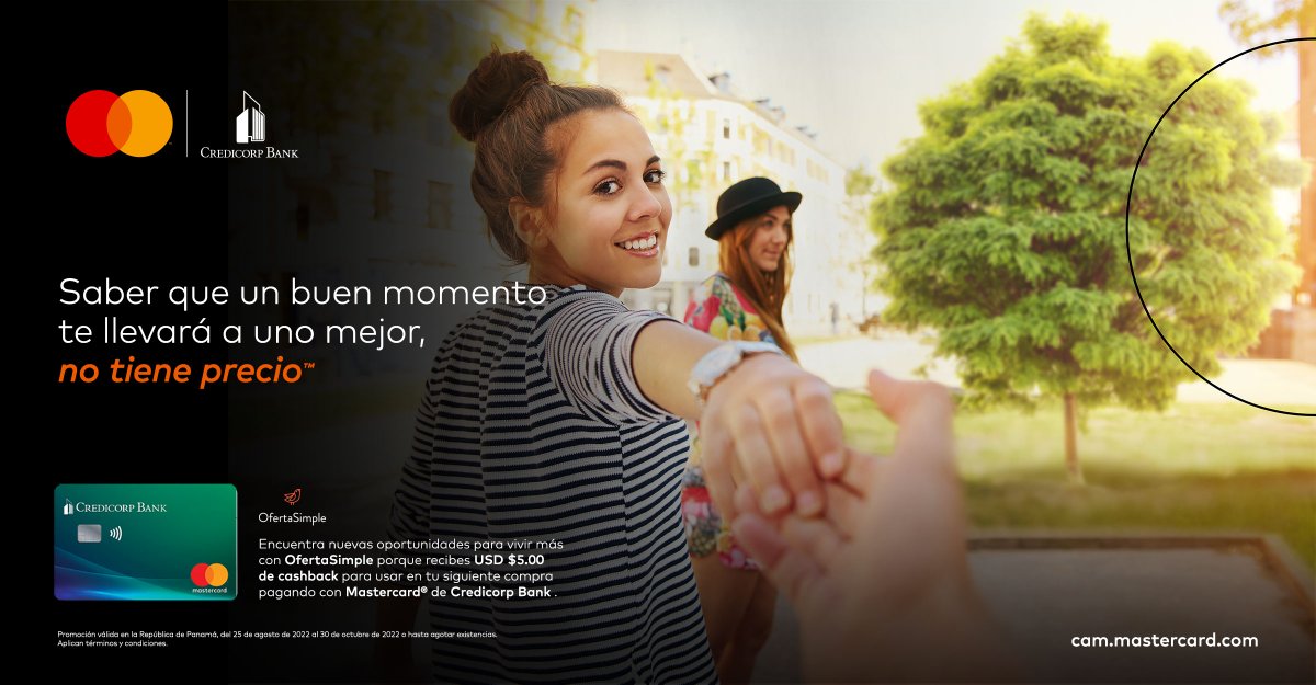 Vive más de lo que te apasiona con beneficios exclusivos, recibe $5.00 de cashback para usar en la siguiente compra pagando con tu Mastercard de Credicorp Bank en Oferta Simple. 

Saber que un buen momento te llevará a uno mejor, no tiene precio.