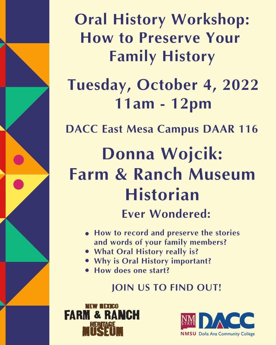 DACCNMSU's tweet photo. SAVE-the-DATE: Tues October 4th, 11am-12pm. Oral History: How to Preserve Your Family History, by #nmfarmandranchmuseum #historian Donna Wojcik. At DACC's East Mesa Campus, DAAR 116. #WeAreDACC #oralhistory #familyhistory #keepthepastalive #educatethefuture #hispanicheritagemonth https://t.co/9n4ctHXKqD