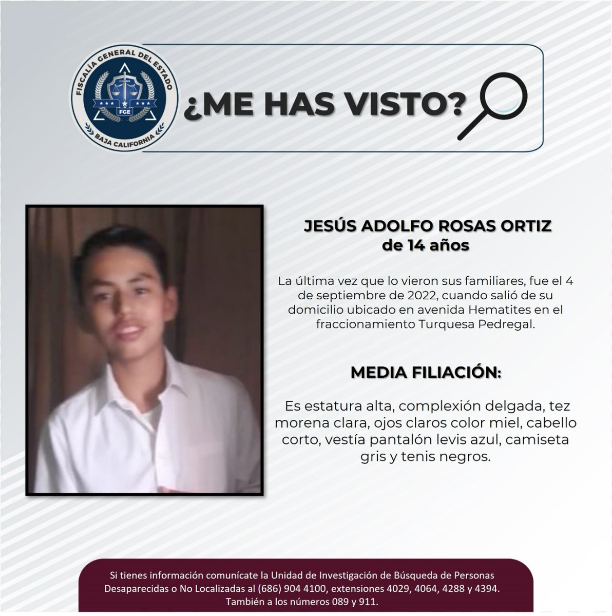FGEBC's tweet photo. La @FGEBC, a través de la Unidad Especializada para la Investigación y Persecución de Delitos de Desaparición Forzada de Personas y Desaparición Cometida por Particulares, solicita la colaboración de los ciudadanos para localizar Jesús Adolfo Rosas Ortiz de 14 años. https://t.co/dwK6o8VYvg