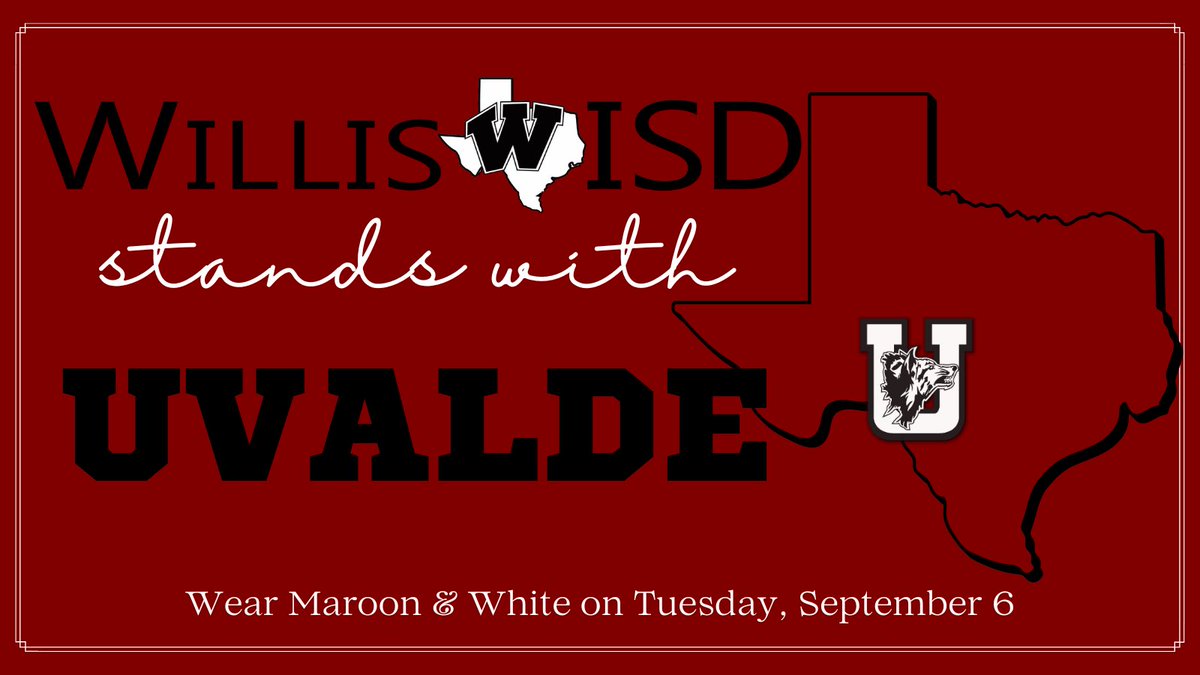 WillisSchools's tweet photo. Willis ISD stands with the Uvalde community. We invite you to wear maroon on Tuesday, Sept. 6, as the Uvalde community returns for their first day of school. #UvaldeStrong #TXEDStands https://t.co/MrmdEiI7jE