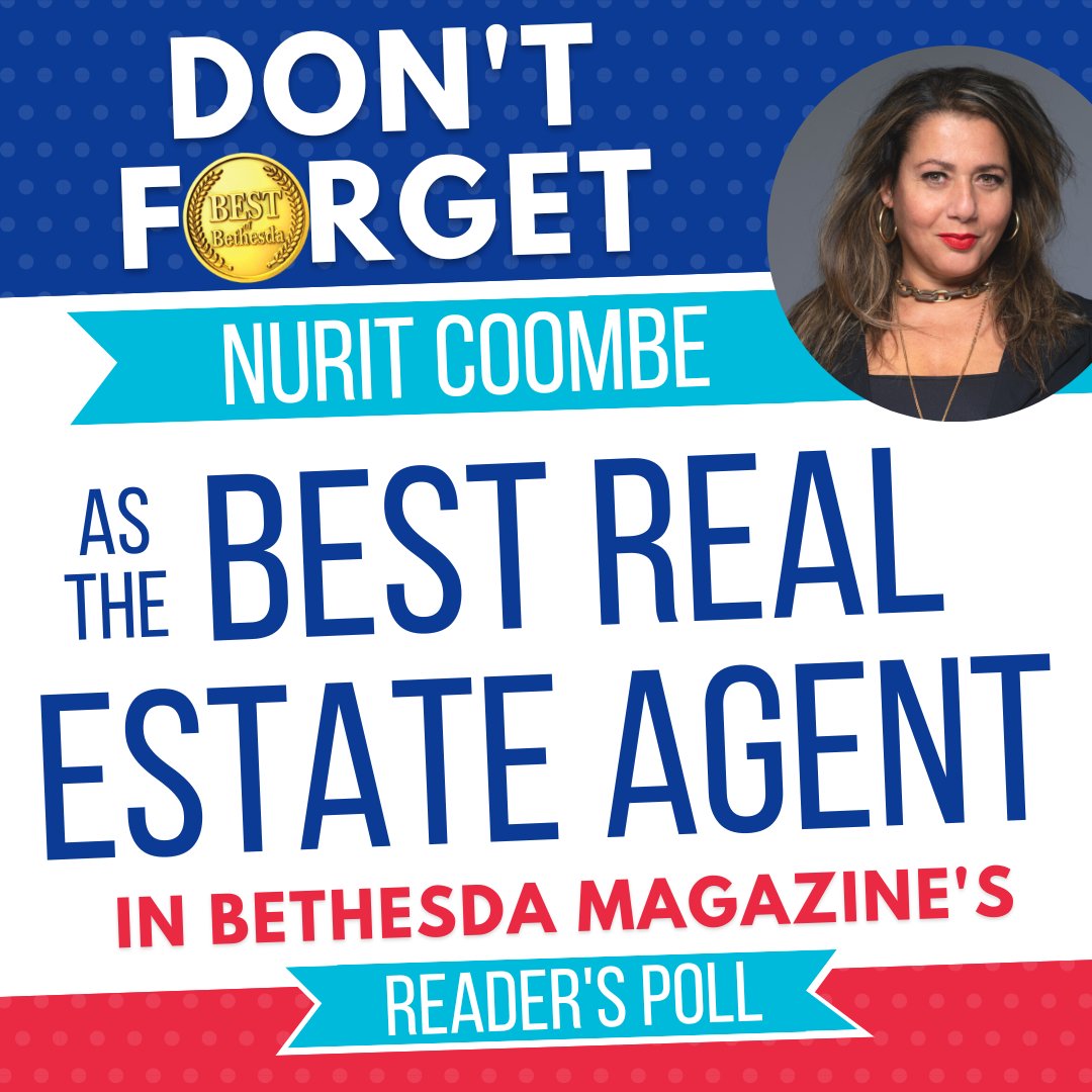 WE WOULD LOVE YOUR VOTE!
Please vote Nurit Coombe for the category, Best Real Estate Agent. Vote Today -- bethesdamagazine.com/forms/best-of-…