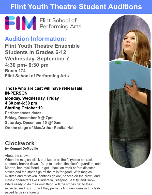 Flint Youth Theatre Student Auditions!
Wednesday, September 7
4:30pm- 6:30pm in Room 174