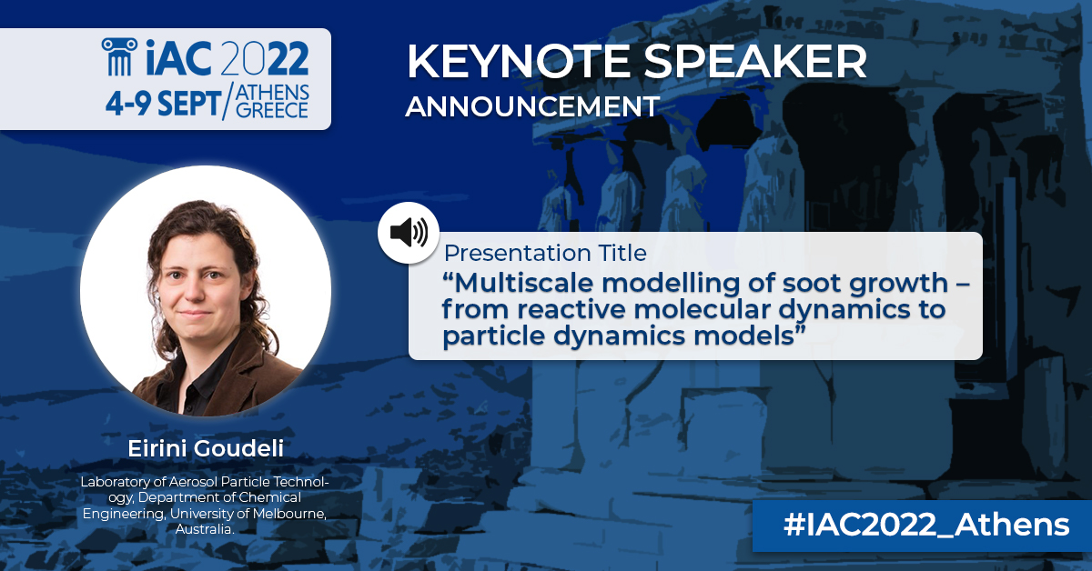 Upcoming Keynote Talk | Eirini Goudeli is sharing with us information and details about "Surface growth of #soot by reactive #molecular dynamics". Do not miss it! (15.30 EEST |Conference Hall/Online Platform).
#IAC2022_Athens #aerosol