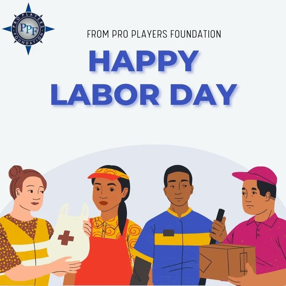 ProPlayersFndn's tweet photo. Pro Players Foundation wants to wish you all a Happy Labor Day ! https://t.co/M38fAfrOCm