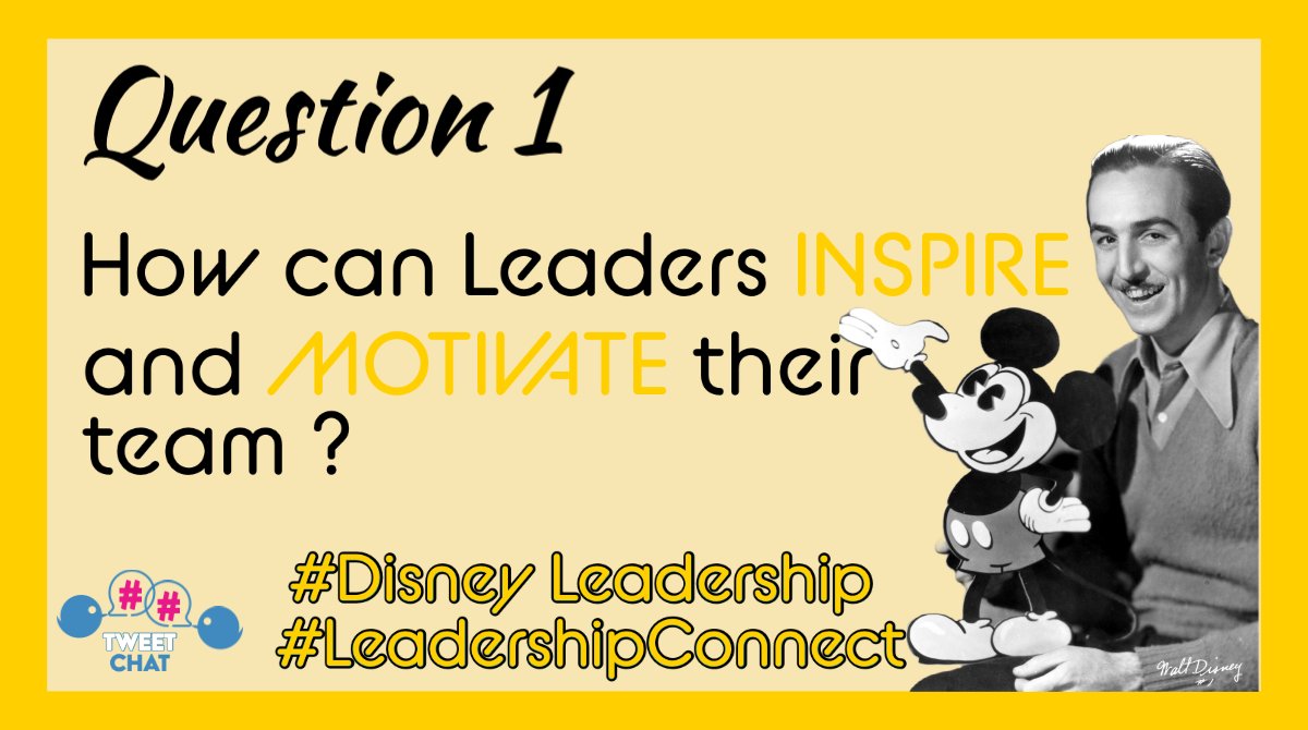 To start tonight's chat....

Walt Disney’s vision was so strong that it continues to motivate and inspire todays Cast Members 

Q1. How can leaders inspire and motivate their team?

(Please include A1 and the hashtag in your replies)

#LeadershipConnect
#DisneyLeadership