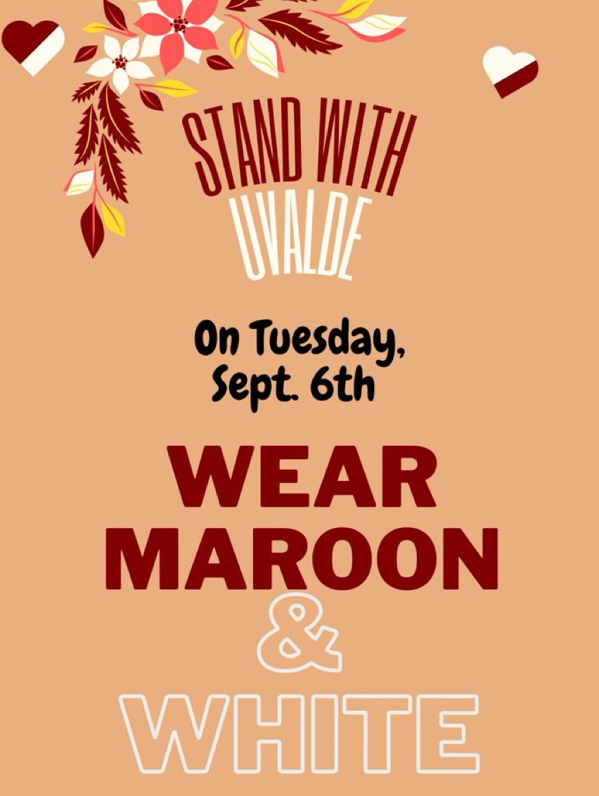 NAHS will, Will You?? Please join us on Tuesday, September 6 to stand with Uvalde by wearing Maroon and White