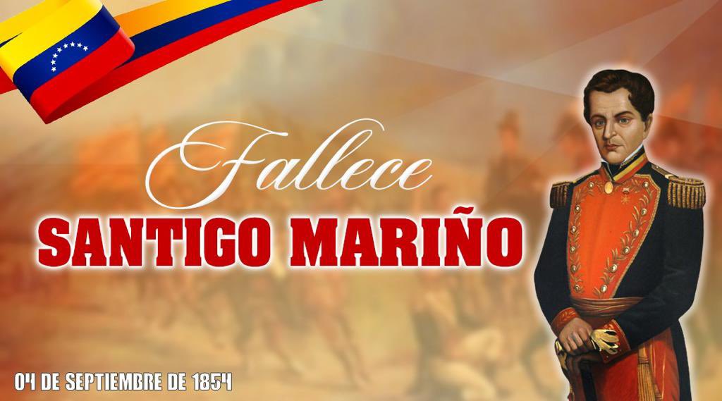 Santiago Mariño… ¡General en Jefe!Libertador de Oriente. ¡Honor y gloria!