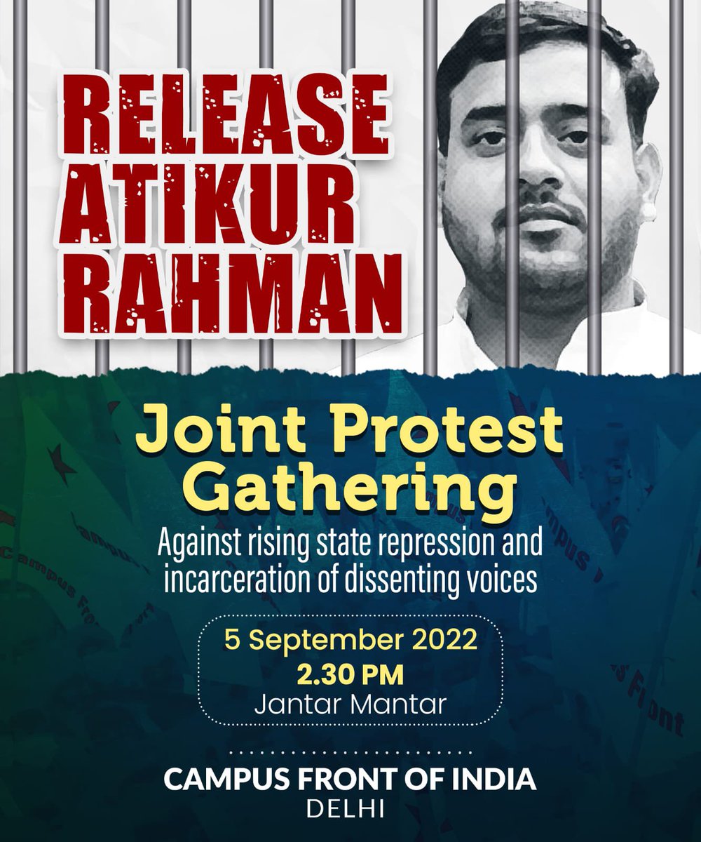 CampusFrontInd's tweet photo. Release Atikur Rahman

Joint Protest Gathering
Against rising state repression and incarceration of dissenting voices

5 September, 2022 | 2:30 PM
Jantar Mantar

Campus Front of India
Delhi https://t.co/6fgm9ye4np